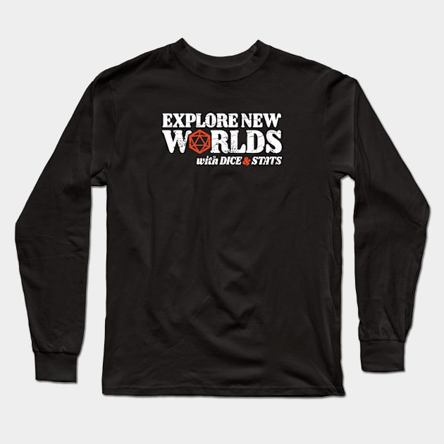 Explore New Worlds with Dice and Stats DnD Gaming Long Sleeve T-Shirt by DnlDesigns